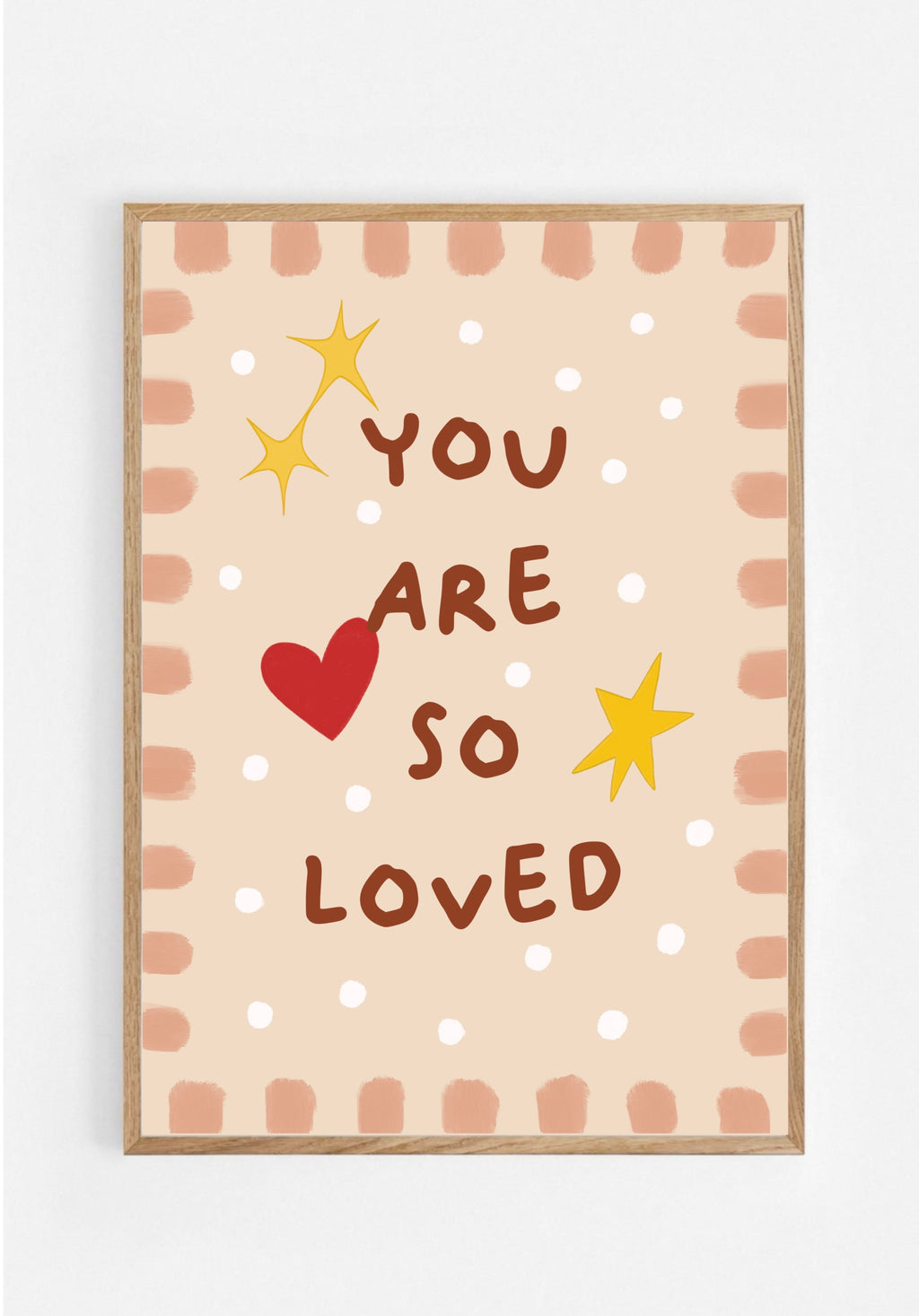 Print - You are so loved
